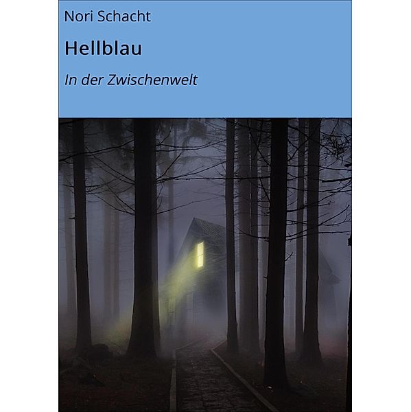 Hellblau, Nori Schacht