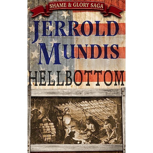 Hellbottom (The Shame & Glory Saga, #4), Jerrold Mundis