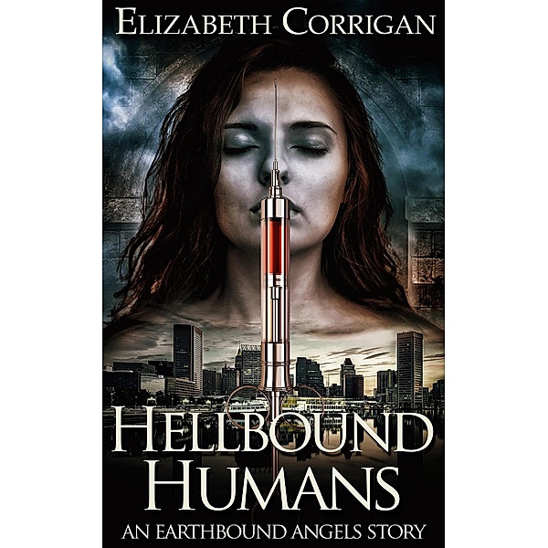 Hellbound Humans (Earthbound Angels, #3.5) / Earthbound Angels, Elizabeth Corrigan