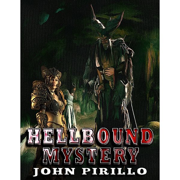 HellBound Mystery (Mystery Knight, #2) / Mystery Knight, John Pirillo