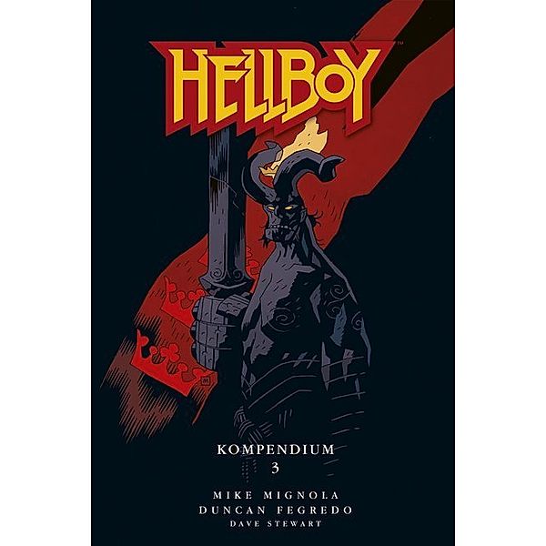 Hellboy Kompendium 3.Bd.3, Mike Mignola, Duncan Fegredo, Dave Stewart