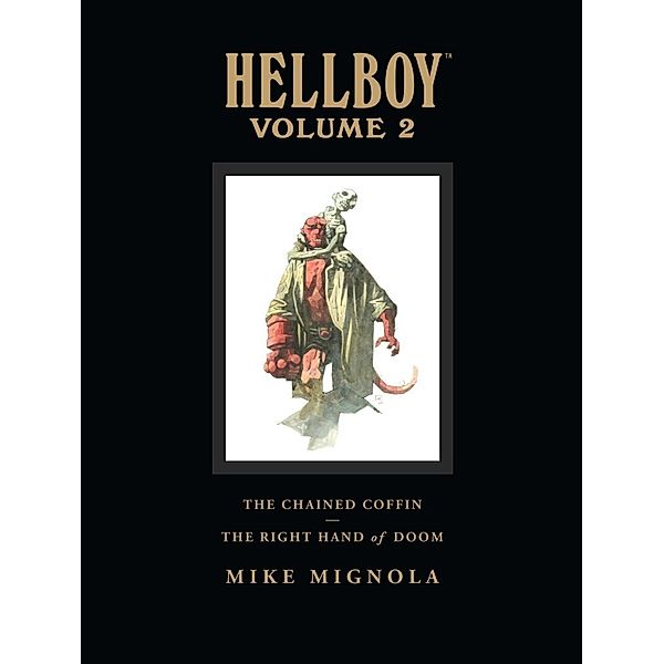 Hellboy Library Volume 2: The Chained Coffin and The Right Hand of Doom, Mike Mignola