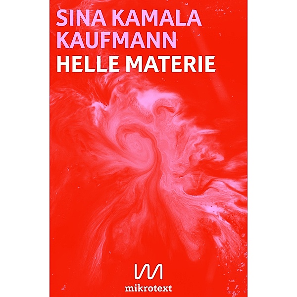 Helle Materie, Sina Kamala Kaufmann