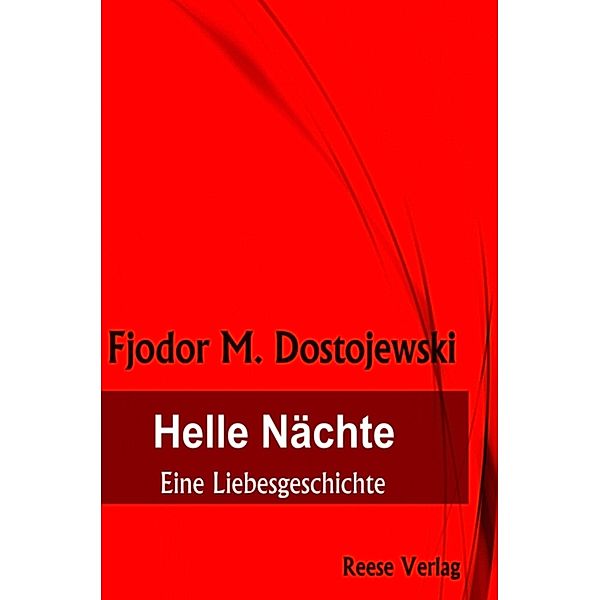 Helle Nächte, Fjodor M. Dostojewski