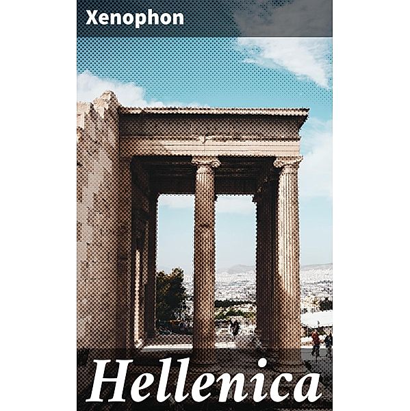 Hellenica, Xenophon