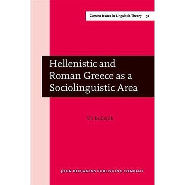 Hellenistic and Roman Greece as a Sociolinguistic Area, Vit Bubenik