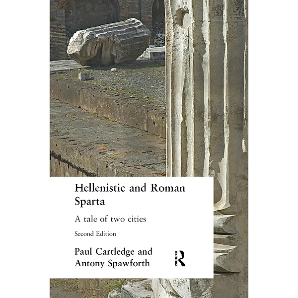 Hellenistic and Roman Sparta, Paul Cartledge, Antony Spawforth