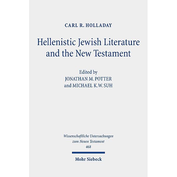 Hellenistic Jewish Literature and the New Testament, Carl R. Holladay