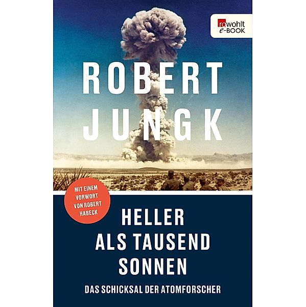 Heller als tausend Sonnen, Robert Jungk