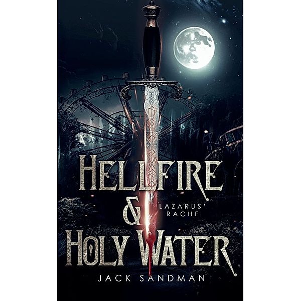 Hellfire and Holy Water - Lazarus' Rache, Jack Sandman