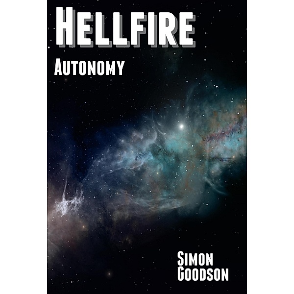 Hellfire - Autonomy / Hellfire, Simon Goodson
