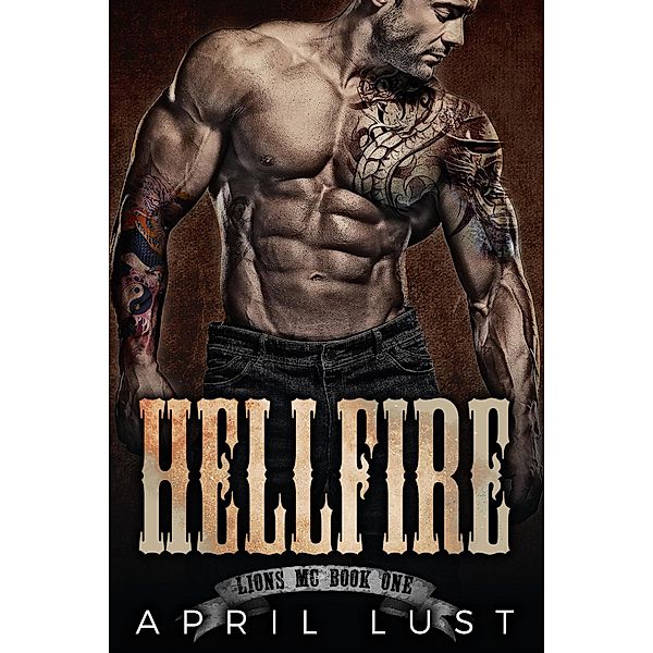 Hellfire (Book 1) / Lions MC, April Lust