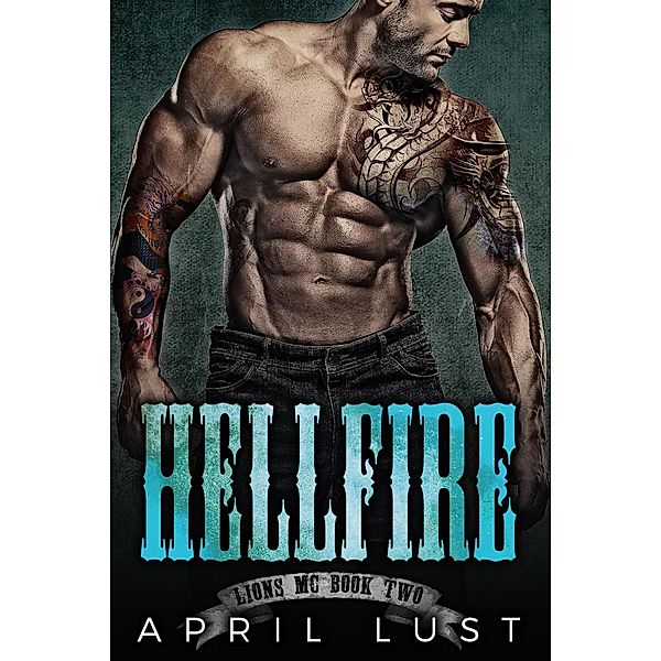 Hellfire (Book 2) / Lions MC, April Lust