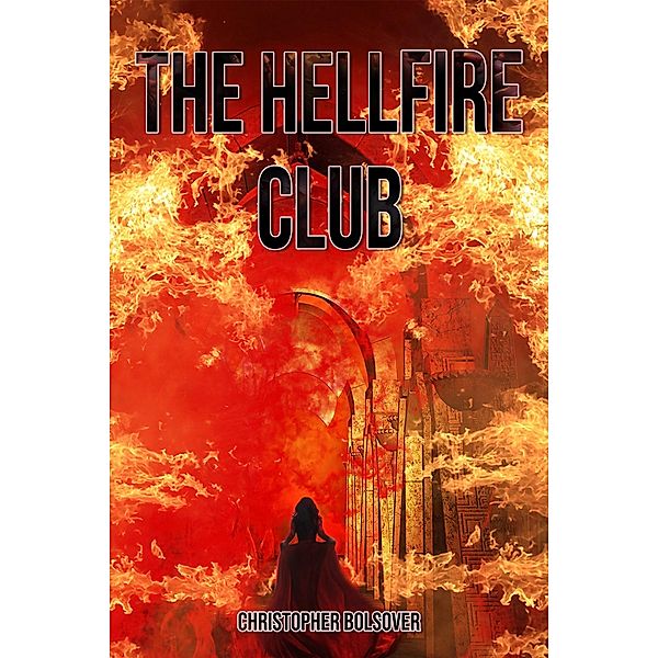 Hellfire Club / Austin Macauley Publishers Ltd, Christopher Bolsover