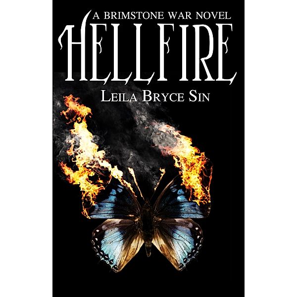 Hellfire (The Brimstone War Novels, #1) / The Brimstone War Novels, Leila Bryce Sin