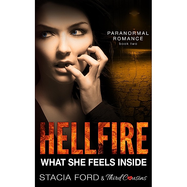 Hellfire - What She Feels Inside / Third Cousins, Third Cousins, Stacia Ford