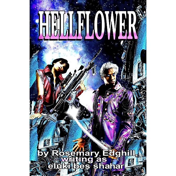 Hellflower (Hellflower Trilogy, #1) / Hellflower Trilogy, Rosemary Edghill