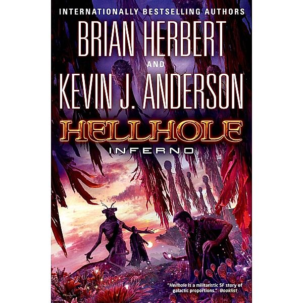 Hellhole Inferno / The Hellhole Trilogy Bd.3, Brian Herbert, Kevin J. Anderson