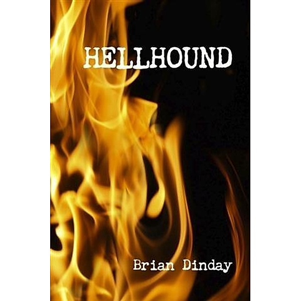 Hellhound, Brian Dinday
