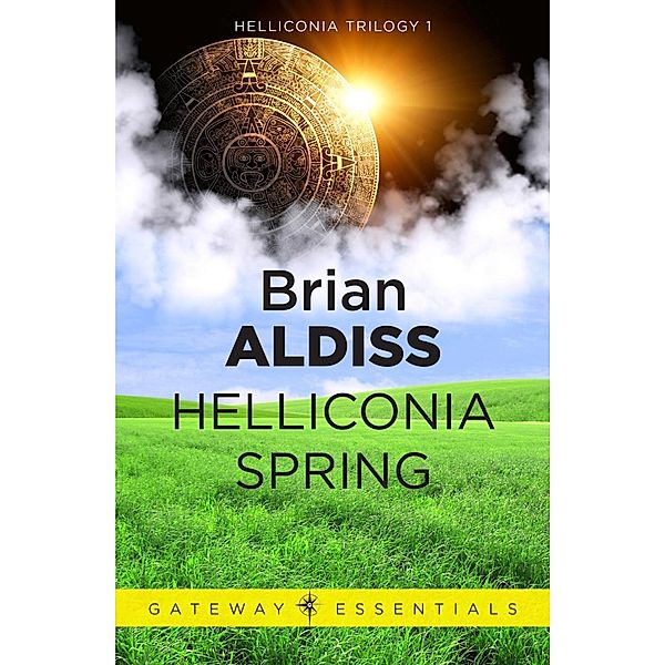 Helliconia Spring / Gateway Essentials Bd.325, Brian Aldiss