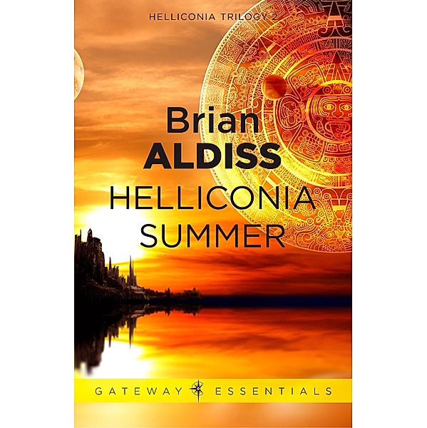 Helliconia Summer / Gateway Essentials, Brian Aldiss