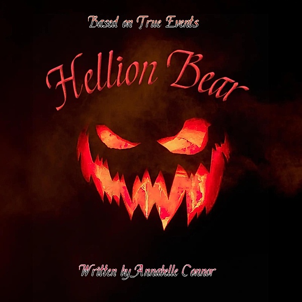 Hellion Bear (Suspense/Horror, #2) / Suspense/Horror, Anna Belle Connor