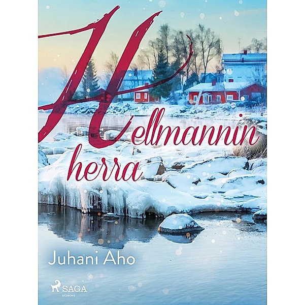 Hellmannin herra / World Classics, Juhani Aho