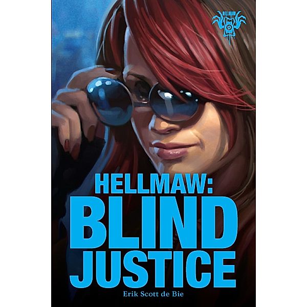 Hellmaw: Blind Justice, Erik Scott De Bie