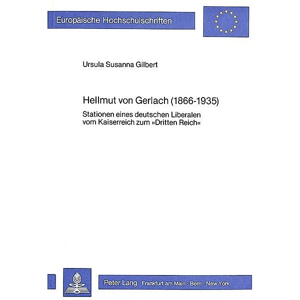 Hellmut von Gerlach (1866-1935), Ursula S. Gilbert-Sättele