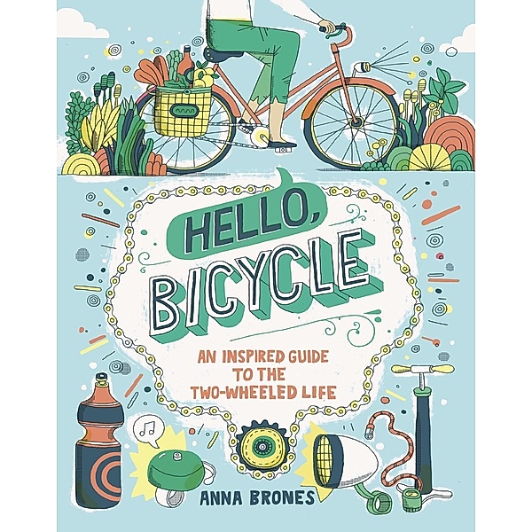 Hello, Bicycle, Anna Brones