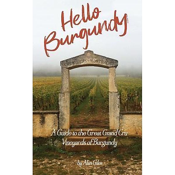 Hello Burgundy / Hello Wine Books Bd.1, Alan Giles