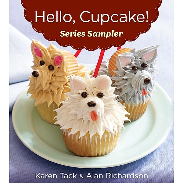 Hello, Cupcake! Series Sampler, Karen Tack, Alan Richardson