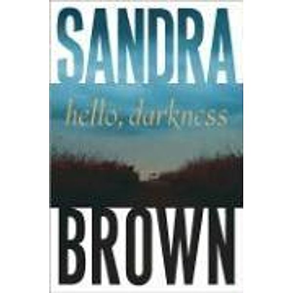Hello, Darkness, Sandra Brown