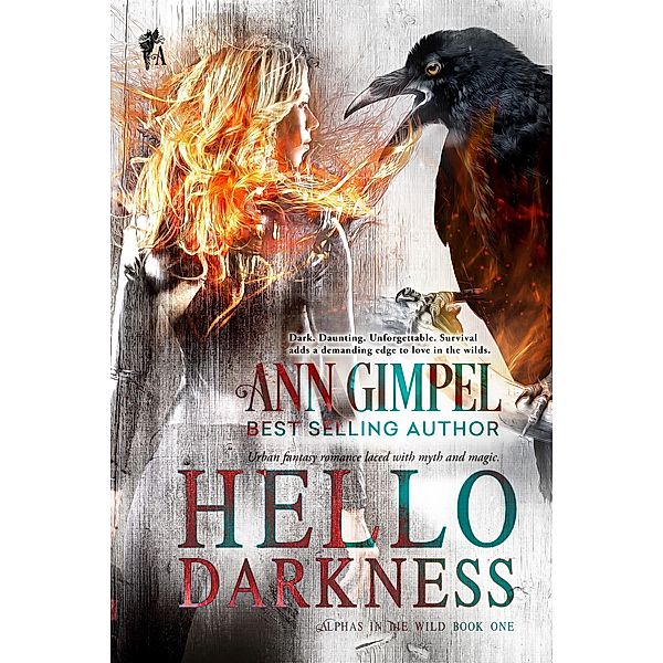 Hello Darkness (Alphas in the Wild, #1) / Alphas in the Wild, Ann Gimpel