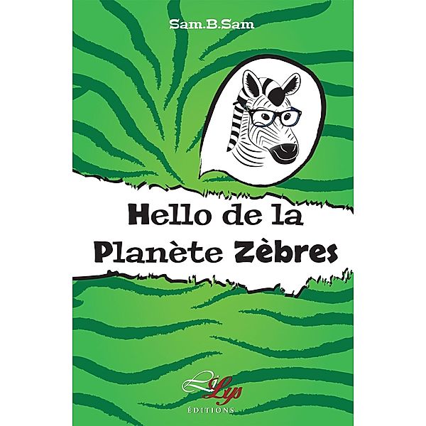 Hello de la planète Zèbres, Sam. B. Sam