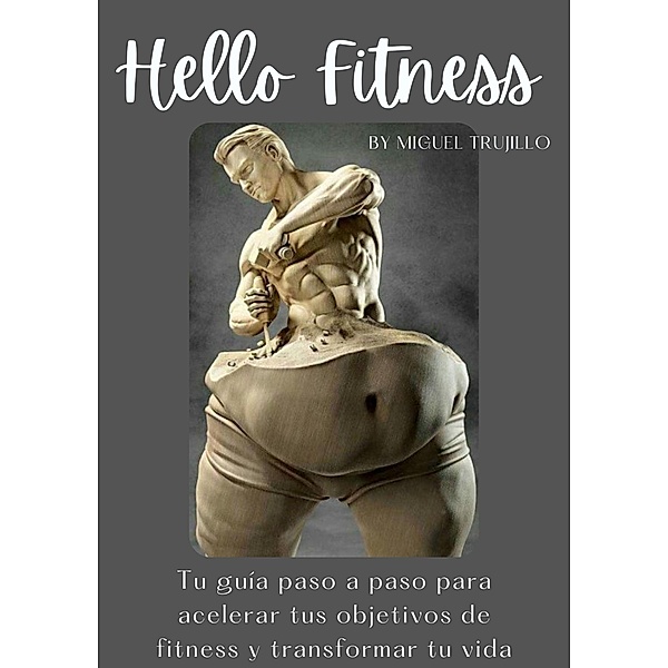Hello Fitness, Miguel Trujillo Fit
