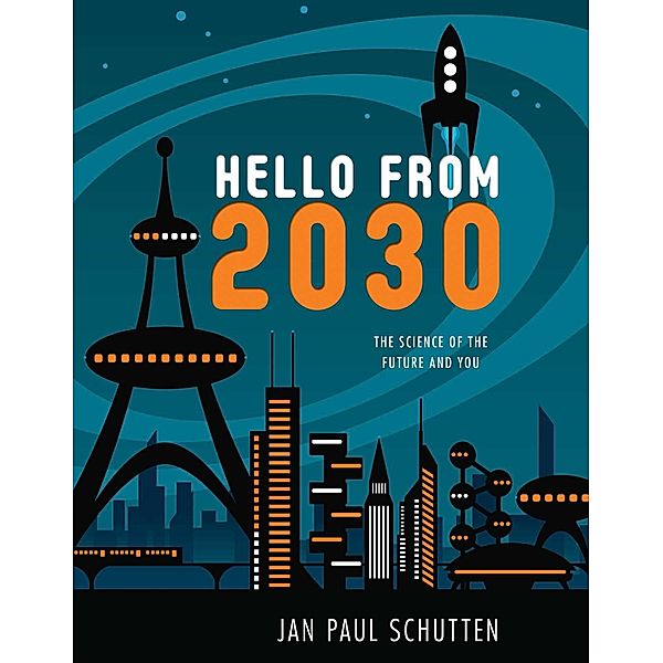 Hello from 2030, Jan Paul Schutten