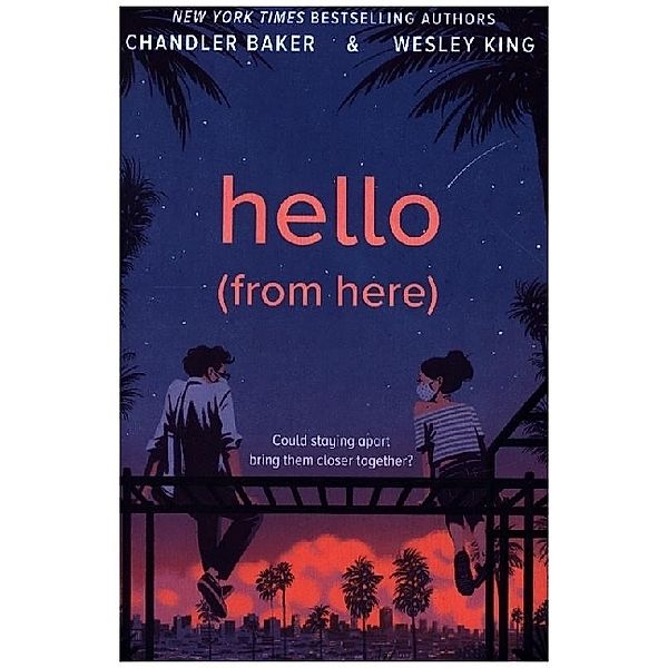 Hello (From Here), Chandler Baker, Wesley King