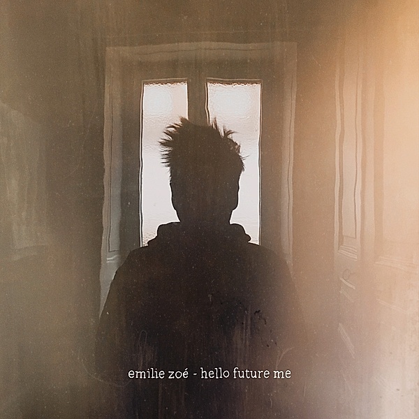 Hello Future Me (Vinyl), Emilie Zoe