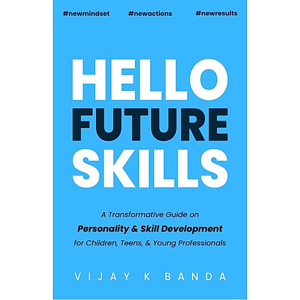 Hello Future Skills (Skill Up, #2) / Skill Up, Vijay Banda