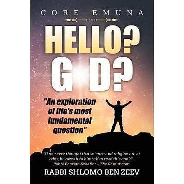 Hello? G-d? / Core Emmuna Bd.1, Shlomo M Ben Zeev