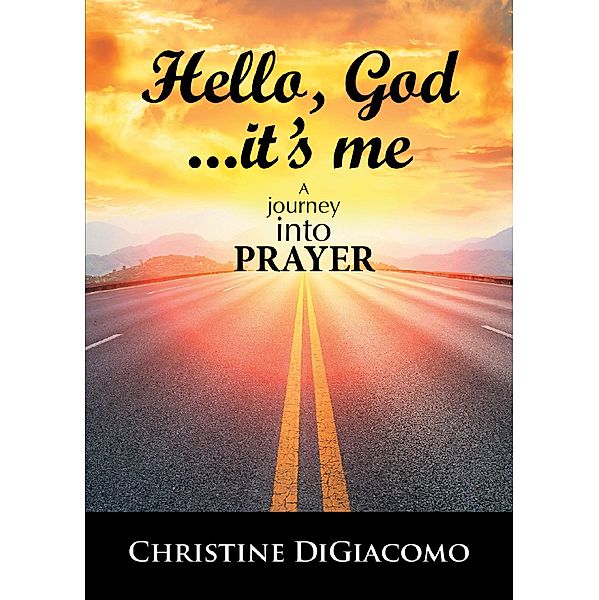 Hello, God It's me, Christine Digiacomo