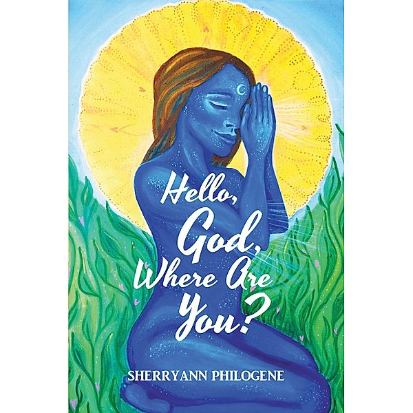 Hello, God, Where Are You?, Sherryann Philogene