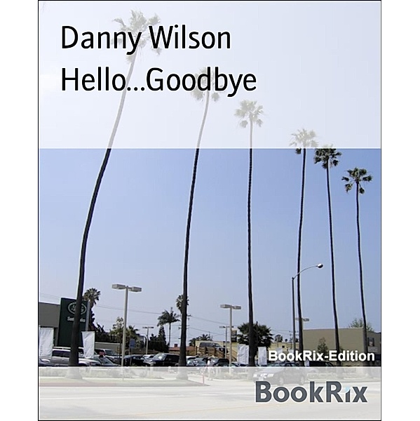 Hello...Goodbye, Danny Wilson