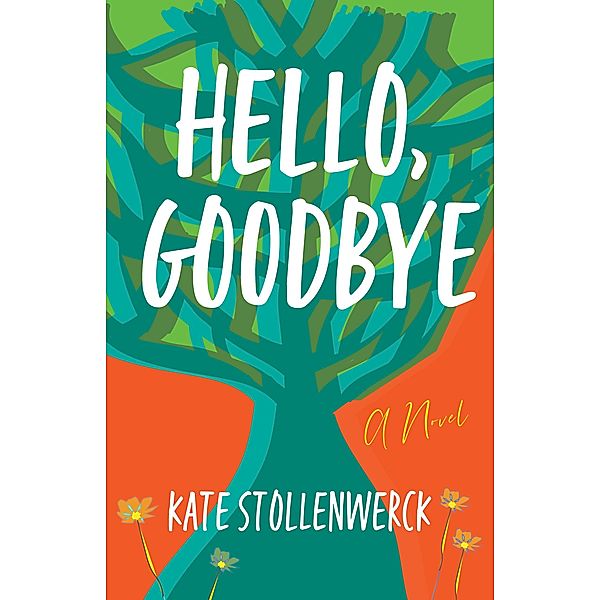 Hello, Goodbye, Kate Stollenwerck