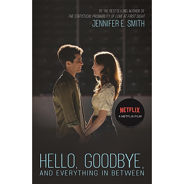 Hello, Goodbye, and Everything in Between, Jennifer E. Smith