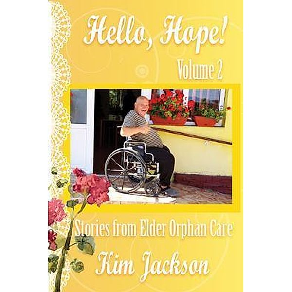 Hello, Hope! / Elder Orphan Care, Kim Jackson