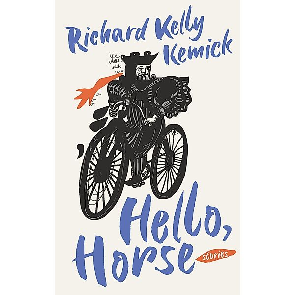 Hello, Horse, Richard Kelly Kemick