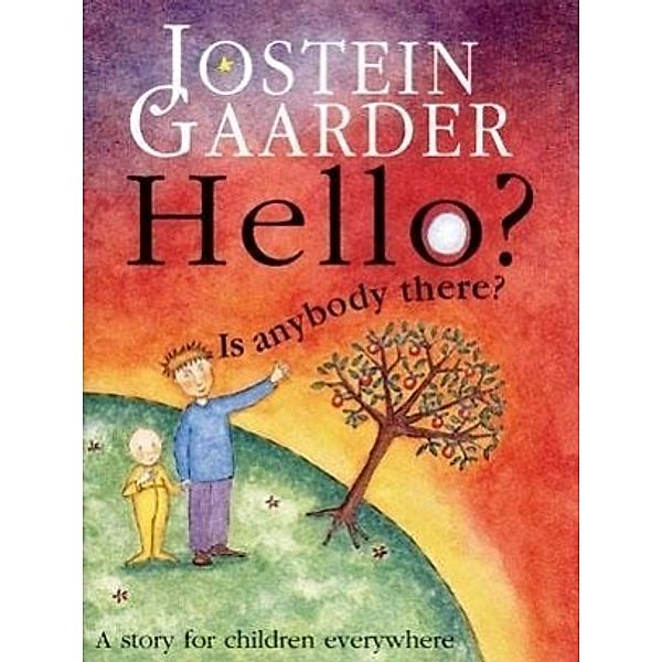 Hello? Is Anybody There? / Orion Children's Books, Jostein Gaarder