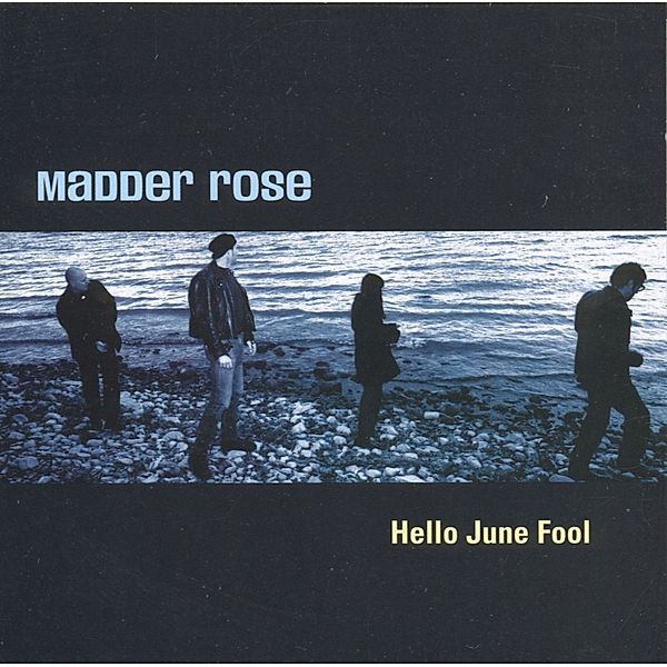 Hello June Fool, Madder Rose